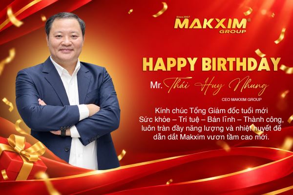 chuc-mung-sinh-nhat-tong-giam-doc-makxim-group-mr-thai-huy-nhung
