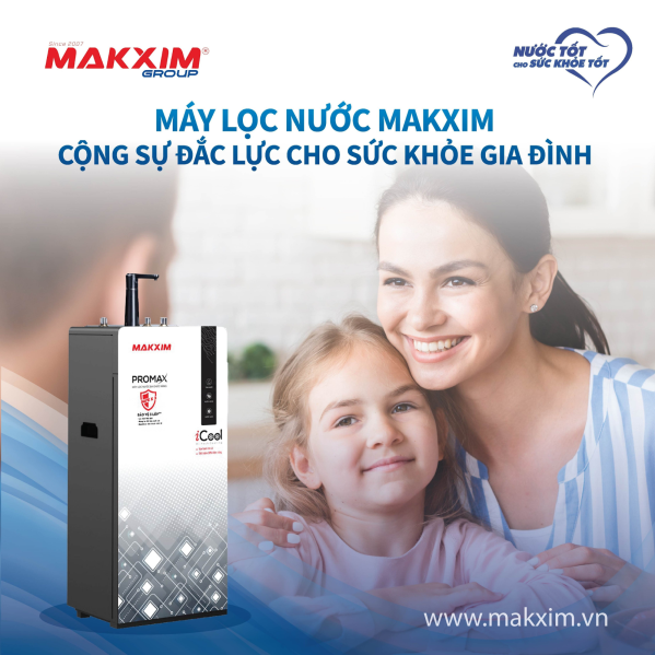 may-loc-nuoc-makxim-cong-su-dac-luc-cho-suc-khoe-gia-dinh