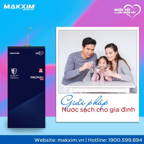 may-loc-nuoc-makxim-giai-phap-nuoc-sach-cho-gia-dinh