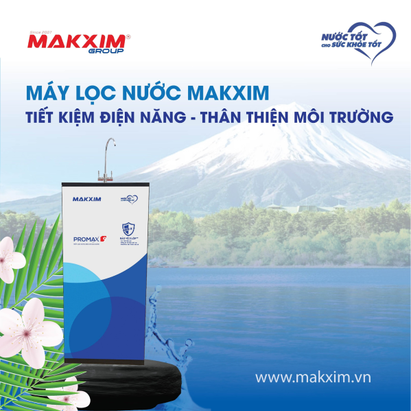 may-loc-nuoc-makxim-tiet-kiem-dien-nang-than-thien-voi-moi-truong