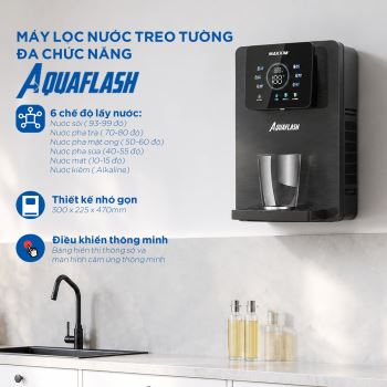 MÁY LÀM NÓNG LẠNH NƯỚC UỐNG TREO TƯỜNG, ĐỂ BÀN - MAKXIM AQUAFLASH
